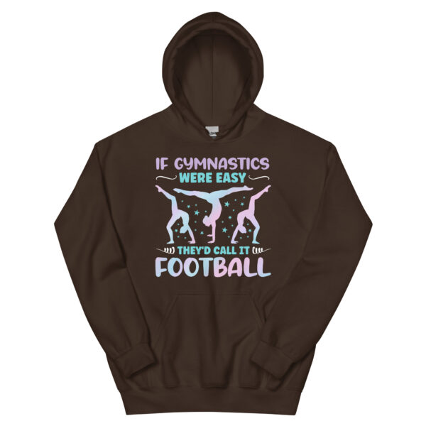 If Gymnastics Were Easy They'd Call It Football Gymnastics - Unisex Hoodie - Image 9