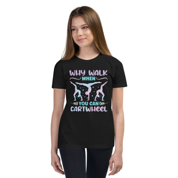 Why Walk When You Can Cartwheel for girl – Funny Gymnastics Youth Short Sleeve T-Shirt