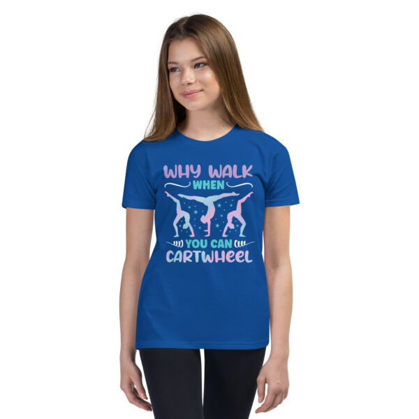 Why Walk When You Can Cartwheel for girl – Funny Gymnastics Youth Short Sleeve T-Shirt - Image 6